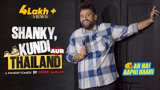 Download lagu Shanky, Kundi Aur Thailand | Standup Comedy By Inder Sahani mp3