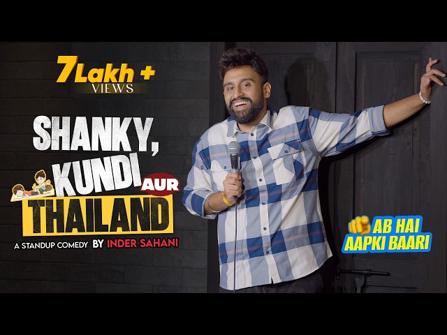 Shanky, Kundi Aur Thailand | Standup Comedy By Inder Sahani SDDEFAULT Thumbnail