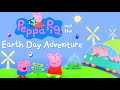 Peppa Pig Earth Day Adventure Read Aloud Kids Storybook Preview Youtubekids Peppapig Earthday