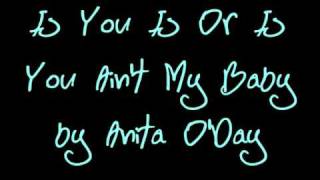 Is You Is or Is You Ain't My Baby by Anita O'Day