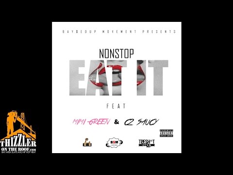 NonStop ft. Mimi Green, C2Saucy - Eat It [Prod. NonStop] [Thizzler.com]