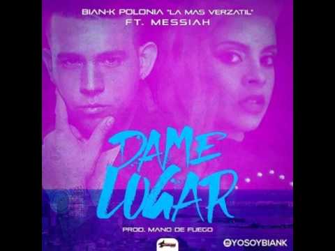BIAN K POLONIA FT MESSIAH - DAME LUGAR  (OFFICIAL AUDIO)