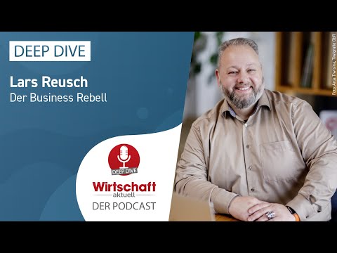 Der Business Rebell Lars Reusch | WA-Podcast #60