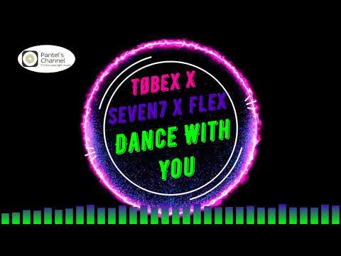 Tøbex X Seven7 X FLEX - Dance With You (no copyright music)