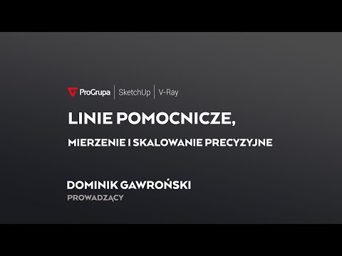 Linie pomocnicze, mierzenie w SketchUp i skalowanie precyzyjne