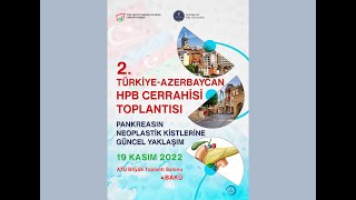 2. Türkiye Azerbaycan HPB Cerrahisi Toplantısı