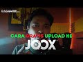 Cara Upload Lagu ke JOOX Gratis! Cara Upload Lagu ke JOOX Gratis!