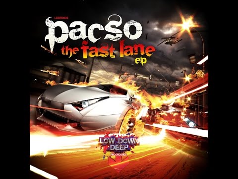 Pacso - Fast Lane Ep - Low Down Deep Recordings 036