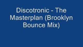 Discotronic - The Masterplan (Brooklyn Bounce Mix)