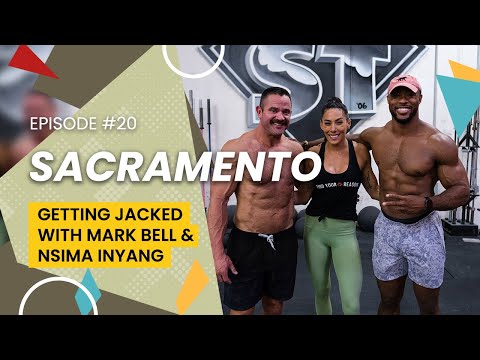 HEF On The Road | Ep. 20 | Sacramento Getting Jacked with Mark Bell & Nsima Inyang