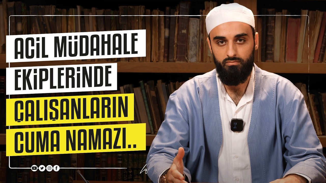 Acil Müdahale Ekiplerinde Çalışanların Cuma Namazı..