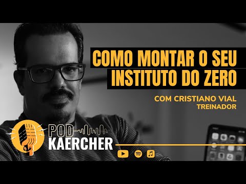 PODKAERCHER - Como Montar o Seu Instituto, do ZERO
