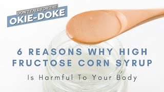 Six Reasons Why High Fructose Corn Syrup is Harmful to Your Body | Rochelle T. Parks | DFFTOD