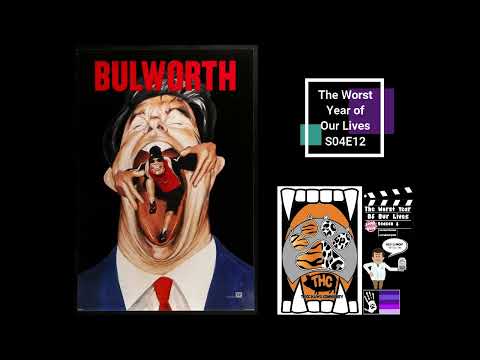 The Worst Year of Our Lives: Bulworth (1998)