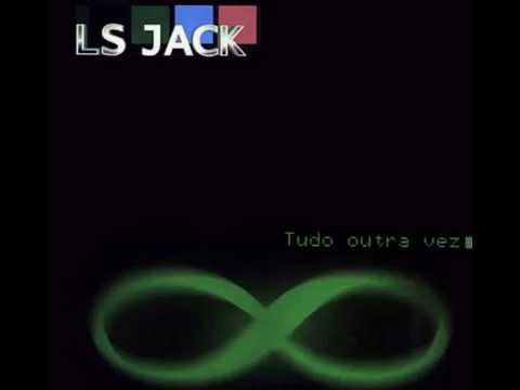 LS JACK - Amanhã não se sabe
