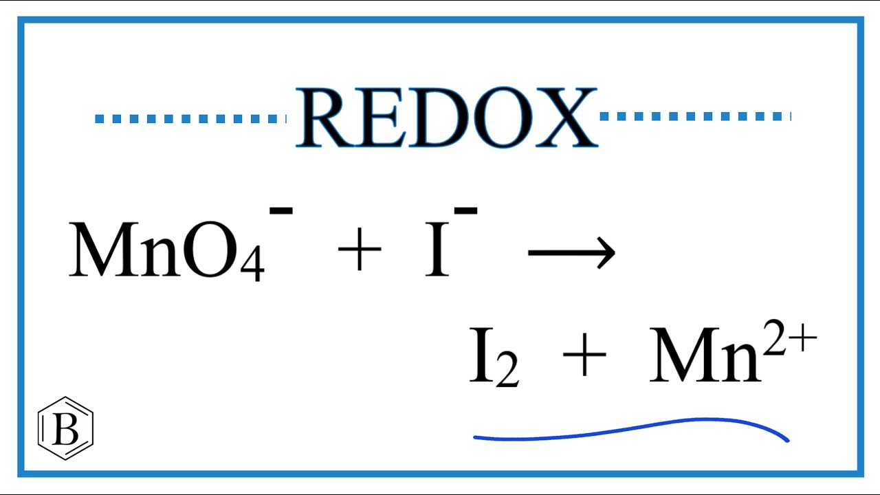 Balance the Redox Reaction for MnO4- + I- → I2 + Mn 2+