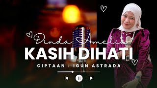 Download lagu Kasih dihati,lagu Jambi enak didengar,vocal : Dinda Amelia,Salwa audio mp3