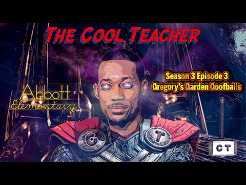Abbott Elementary S3 E3 - Gregory's Garden Goofballs - The Cool Teacher