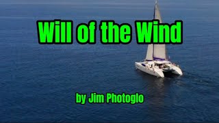 Will of the Wind by Jim Photoglo (Lyrics Video)