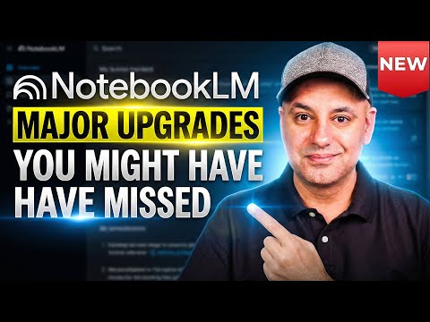 7 Huge NotebookLM Updates Most People Still Don’t Know About
