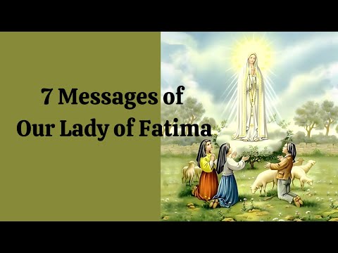 7 Powerful Messages Revealed by Our Lady of Fatima!