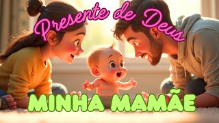 Música para o Dia das Mães | Presente de Deus: Minha Mamãe | Música Gospel Infantil