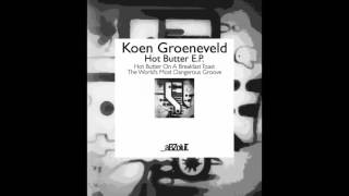 Koen Groeneveld - Hot Butter On A Breakfast Toast