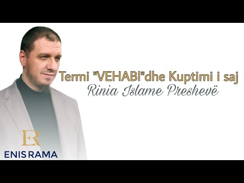 Termi "VEHABI" dhe kuptimi i drejtë i saj