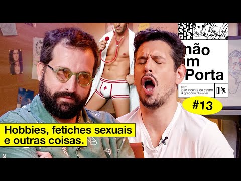 HOBBIES, FETICHES SEXUAIS E OUTRAS COISAS | NÃO IMPORTA #13