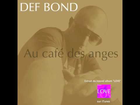 DEF BOND - AU CAFE DES ANGES