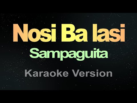 Nosi Balasi Sampaguita Karaoke