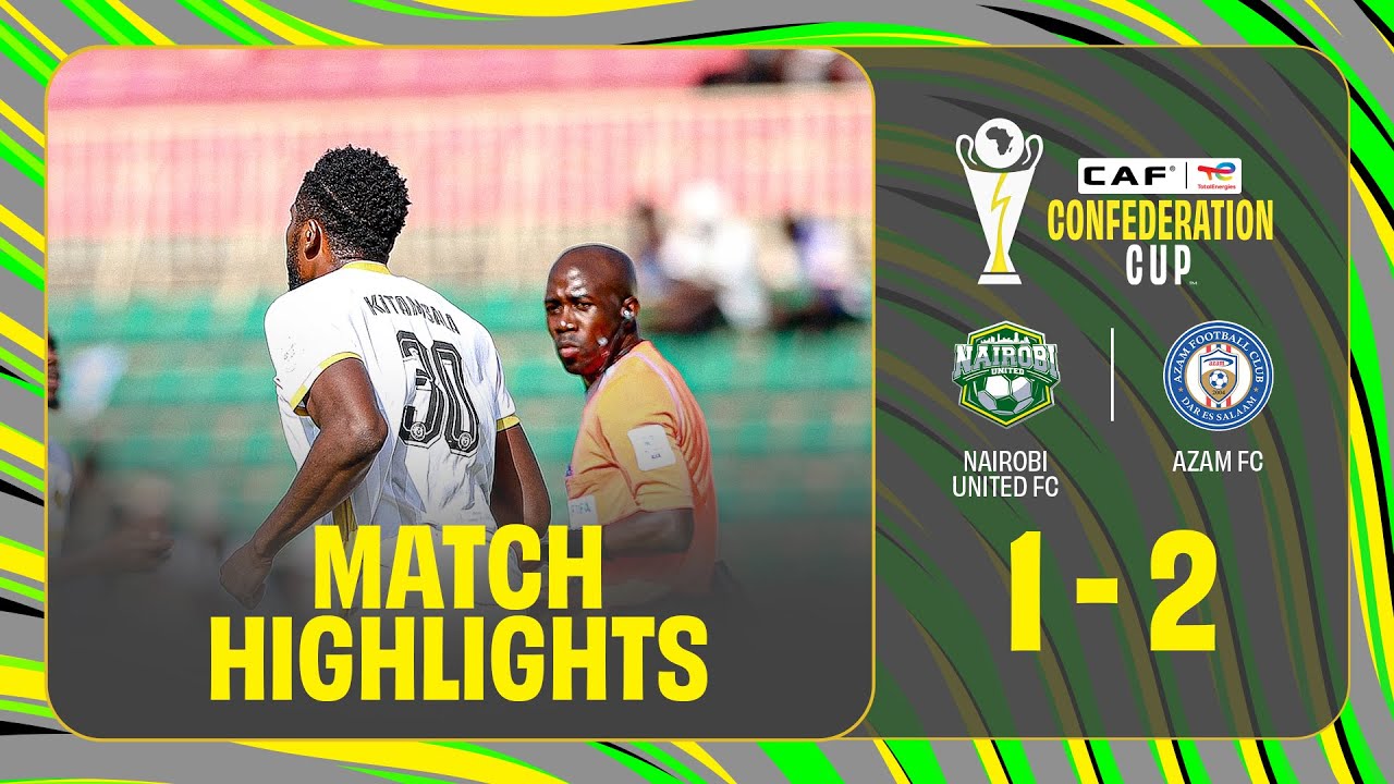 Nairobi United vs Azam Highlights