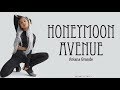 Ariana Grande - Honeymoon Avenue (Lyrics)