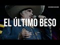 Vicente Fernández - El Ultimo Beso (Letra/Lyrics)