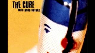 The cure want ( Wild Mood Swings)