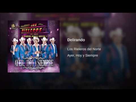 Delirando Los Rieleros del Norte