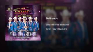 Delirando Los Rieleros del Norte