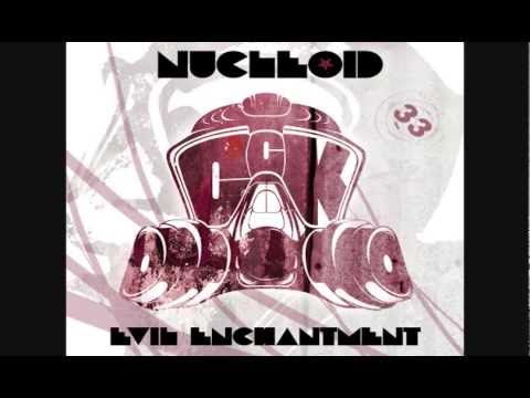 Nucleoid - Evil Enchantment [CLIP]