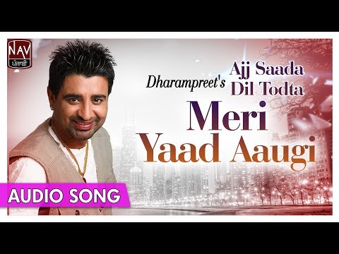 Meri Yaad Aaugi - Dharampreet | Popular Punjabi Audio Songs | Priya Audio