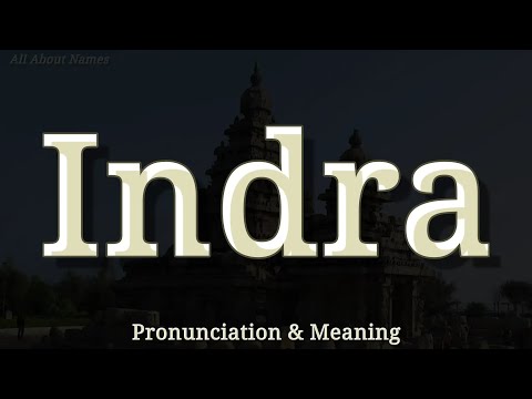 Indra - Pronunciation and Meaning