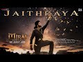 Jaithraya Lyrical Mirai Teja Sajja Karthik Gattamneni Gowra Hari Shankar Mahadevan Varada Raju