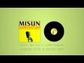 Misun - Met You ft Sammy Bananas (Cousin Cole ...