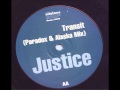 Justice - Transit (Paradox & Alaska Mix)