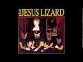 The Jesus Lizard - Liar (1992) [Full Album]