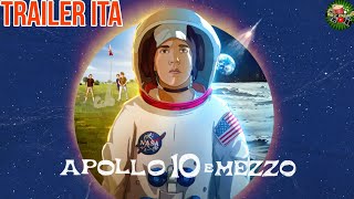 APOLLO 10 E MEZZO (2022) Trailer ITA | NETFLIX