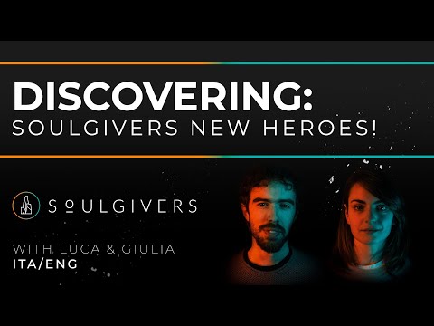 Discovering: Soulgivers New Heroes!