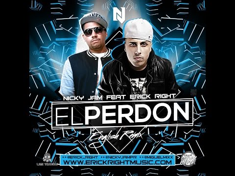 Nicky Jam ft  Erick Right - El Perdon (English Remix)