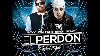 Nicky Jam ft  Erick Right - El Perdon (English Remix)