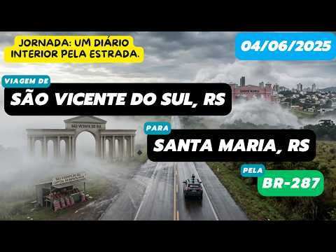 Diário de viagem: São Vicente do Sul,RS para Santa Maria, RS (BR-287 e RS-241 - 04/06/2025) #roadt
