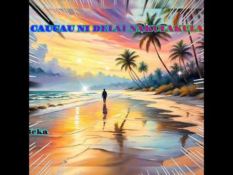 Caucau Ni Delai Nakulakula - Taro Cava Beka
